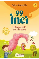 Hikayelerle Esmâü'l-Hüsna 2 - 99 İnci - Tuğba Kavasoğlu