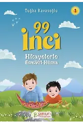 Hikayelerle Esmâü'l-Hüsna 1 - 99 İnci - Tuğba Kavasoğlu