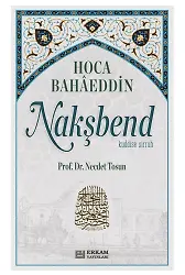 Hoca Bahaeddin Nakşbend - Prof. Dr. Necdet Tosun