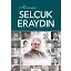 Hocamız Selçuk Eraydın - Prof. Dr. Hasan Kamil Yılmaz