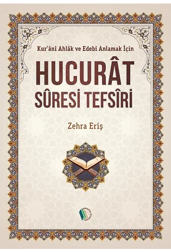 Hucurat Suresi Tefsiri - Zehra Eriş
