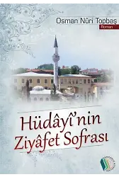 Hüdayi'nin Ziyafet Sofrası - Osman Nuri Topbaş