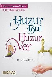 Huzur Bul Huzur Ver - Dr. Adem Ergül