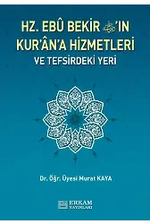 Hz. Ebu Bekir'in Kur'an'a Hizmetleri ve Tefsirdeki Yeri - Doç. Dr. Murat Kaya