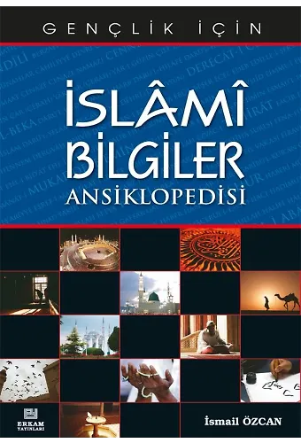 İslami Bilgiler Ansiklopedisi - İsmail Özcan