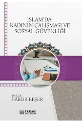 İslam'da Kadının Çalişması Ve Sosyal Güvenliği - Faruk Beşer