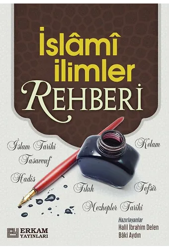 İslami İlimler Rehberi - Halil İbrahim Delen, Baki Aydın
