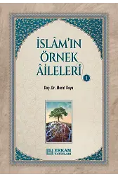 İslam'ın Örnek Aileleri - 1 - Doç. Dr. Murat Kaya