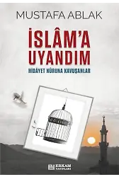 İslâm'a Uyandım - Mustafa Ablak
