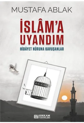 İslâm'a Uyandım - Mustafa Ablak