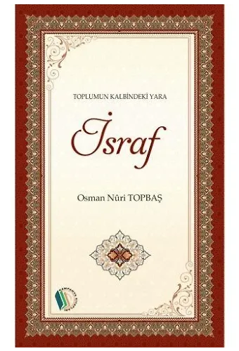 İsraf - Osman Nuri Topbaş