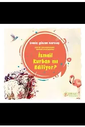 İsmail Kurban mı Ediliyor ? - Rabia Gülcan Kardaş