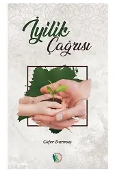 İyilik Çağrısı - Cafer Durmuş