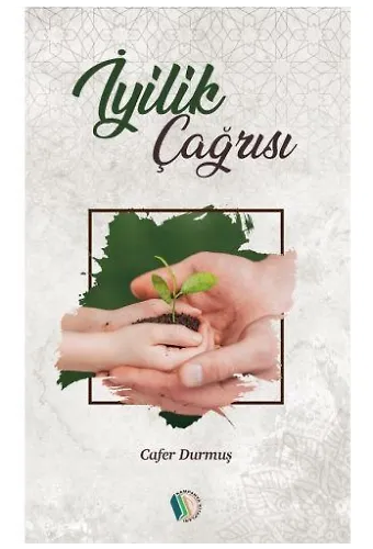 İyilik Çağrısı - Cafer Durmuş