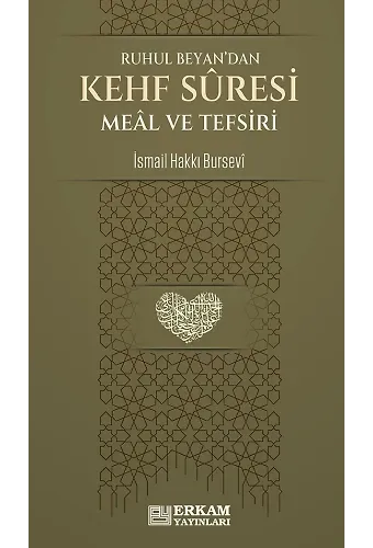 Kehf Suresi Meâl ve Tefsiri - İsmail Hakkı Bursevi