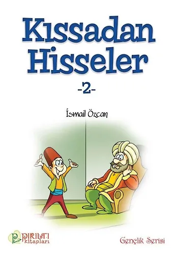 Kıssadan Hisseler - 2 - İsmail Özcan