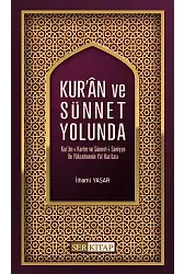 Kur'an ve Sünnet Yolunda - İlhami Yaşar
