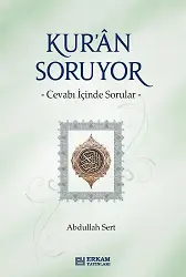 Kur'an Soruyor - Abdullah Sert