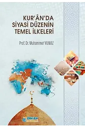 Kur'ân'da Siyasi Düzenin Temel İlkeleri - Prof. Dr. Muhammet Yılmaz