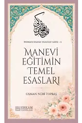 Manevi Eğitimin Temel Esasları - Osman Nuri Topbaş