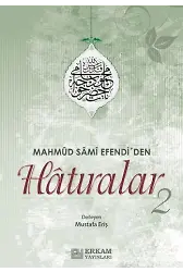 Mahmud Sami Efendi'den Hatıralar - 2 / Mustafa Eriş
