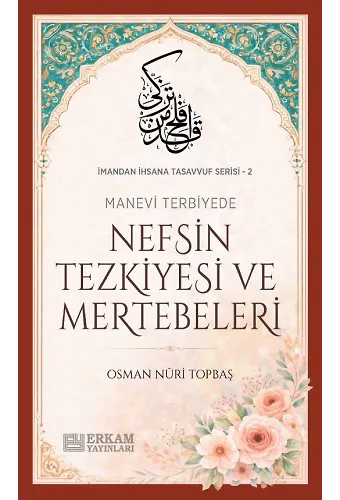 Manevi Terbiyede Nefsin Tezkiyesi Ve Mertebeleri - Osman Nuri Topbaş