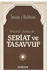 Mektubat-ı Rabbani'de Şeriat ve Tasavvuf - İmâm-ı Rabbânî