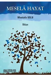 Mesela Hayat - Mustafa Uslu