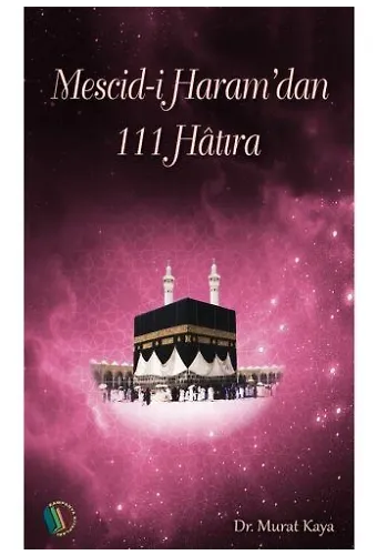 Mescidi Haramdan 111 Hatıra - Doç. Dr. Murat Kaya
