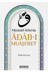 Mizanü'l-İrfan'da Adab-ı Muaşeret - Cafer Durmuş