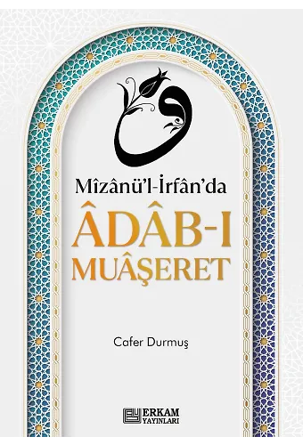 Mizanü'l-İrfan'da Adab-ı Muaşeret - Cafer Durmuş