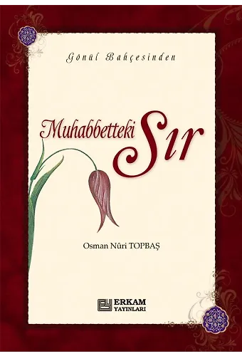 Muhabbetteki Sır - Osman Nuri Topbaş