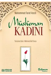Müslüman Kadını - Muhammed Ferid Vecdi