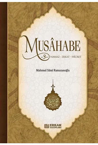 Musahabe - 3 / Namaz - Zekat - Hicret - Mahmud Sami Ramazanoğlu