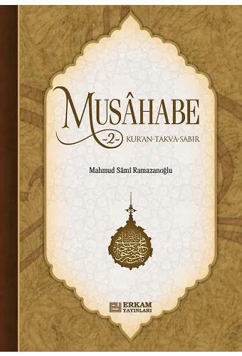 Musahabe - 2 / Kur'an - Takva - Sabır - Mahmud Sami Ramazanoğlu
