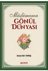 Müslümanın Gönül Dünyası - Osman Nuri Topbaş