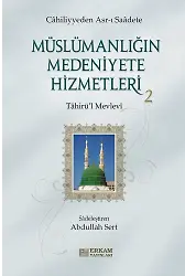 Müslümanlığın Medeniyete Hizmetleri - 2 - Tahirü'l Mevlevi