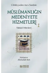Müslümanlığın Medeniyete Hizmetleri - 1 - Tahirü'l Mevlevi