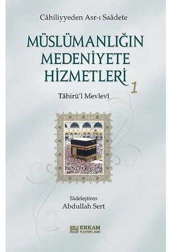 Müslümanlığın Medeniyete Hizmetleri - 1 - Tahirü'l Mevlevi