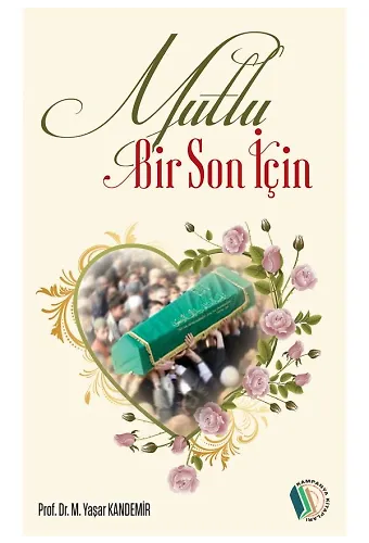 Mutlu Bir Son İçin - Prof. Dr. M. Yaşar Kandemir