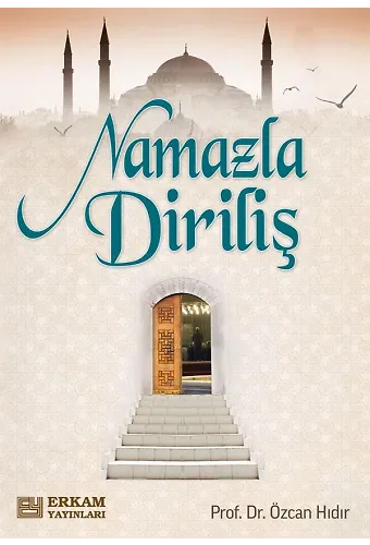 Namazla Diriliş - Prof. Dr. Özcan Hıdır