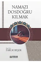 Namazı Dosdoğru Kılmak- Faruk Beşer