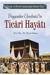 Peygamber Efendimiz'in Ticari Hayatı - Doç. Dr. Veysel Akkaya