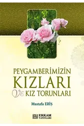 Peygamberimizin Kızları ve Kız Torunları - Mustafa Eriş
