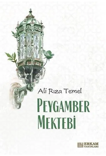 Peygamber Mektebi - Ali Rıza Temel