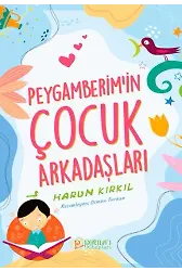 Peygamberim'in Çocuk Arkadaşları - Harun Kırkıl