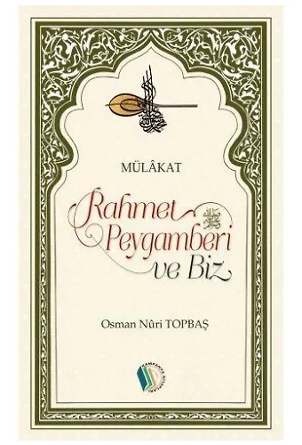 Rahmet Peygamberi ve Biz - Osman Nuri Topbaş