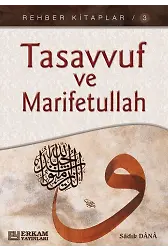 Rehber Kitaplar Serisi - 3 / Tasavvuf ve Marifetullah - Musa Topbaş
