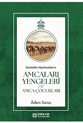 Rasulullah Aleyhisselam'ın Amcaları Yengeleri Ve Amca Çocukları - Adem Saraç