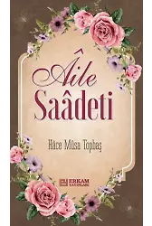 Rehber Kitaplar Serisi - 4 / Aile Saadeti - Musa Topbaş